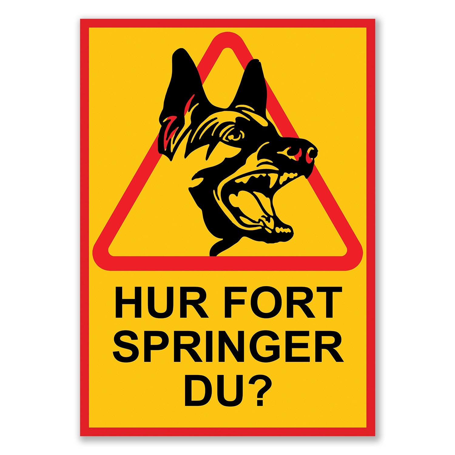 Skylt / Varningsskylt Hund