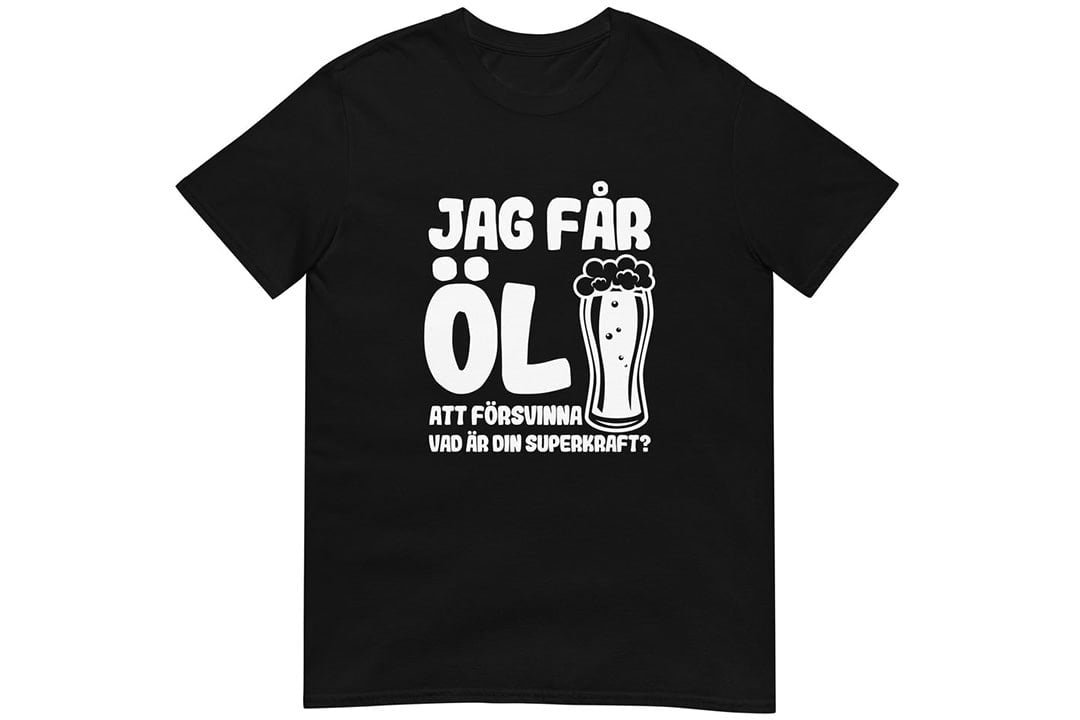 T-shirt Unisex "Jag får öl att försvinna" (4 av 6) (5 av 6)