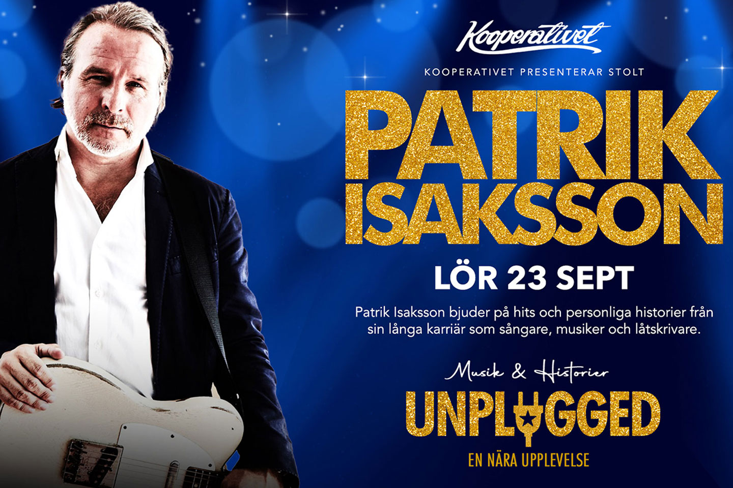 Patrik Isaksson på Kooperativet Lindholmen lördag 23 september