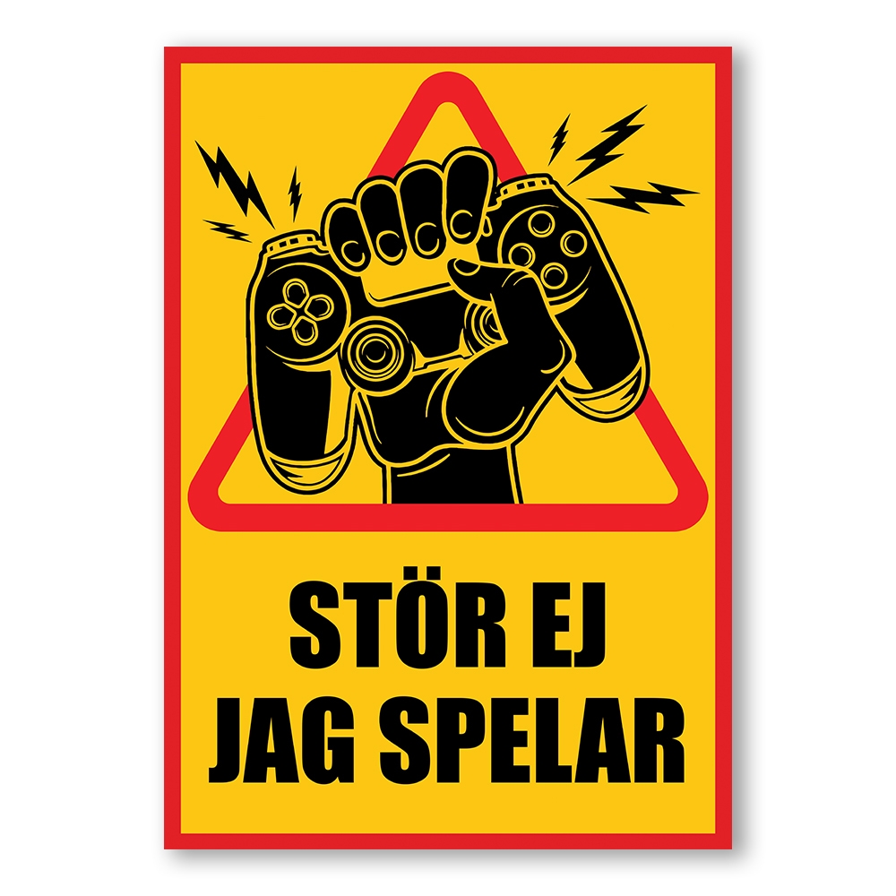 Skylt / Varningsskylt Stör ej jag spelar